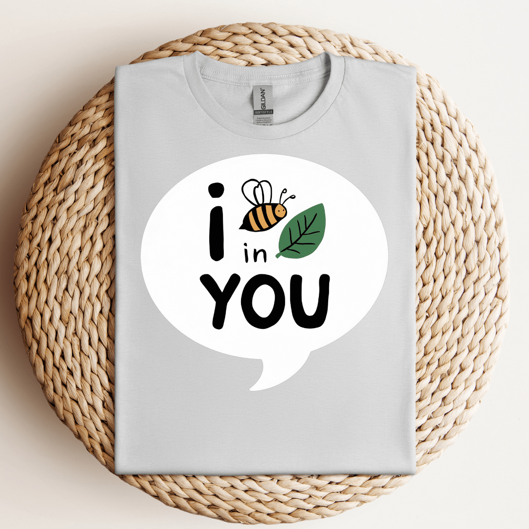 I BEE-LEAVE in You Tee