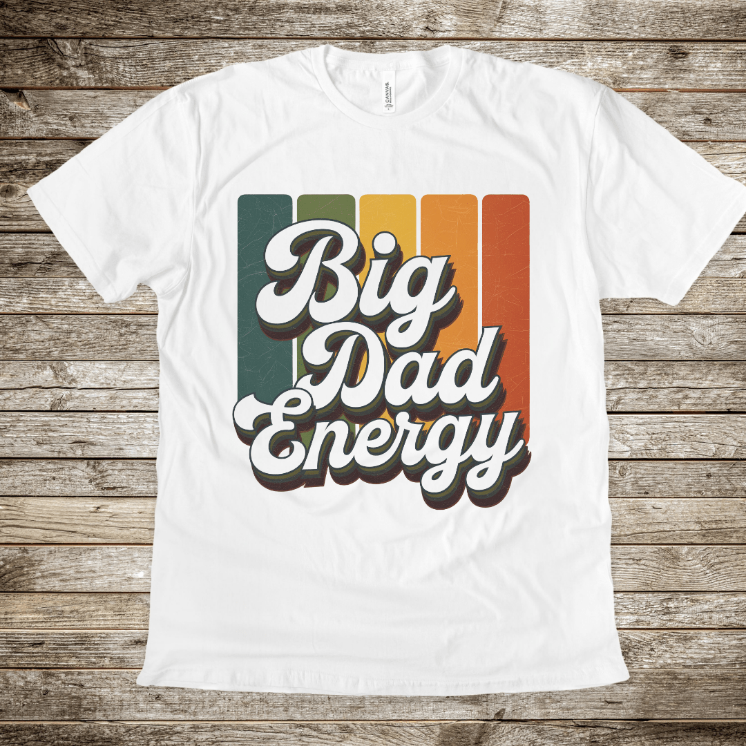 BIG AUTISM Dad Energy Tee