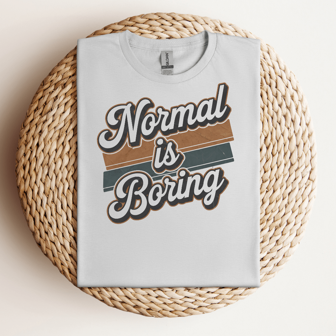 Normal is Boring Tee