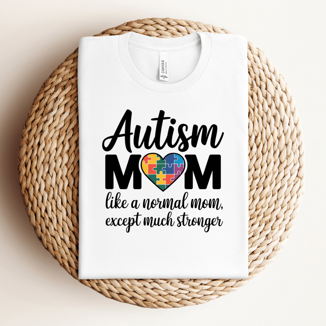 Autism Mom: Stronger Than Average Tee