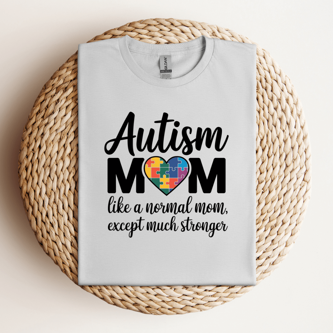 Autism Mom: Stronger Than Average Tee