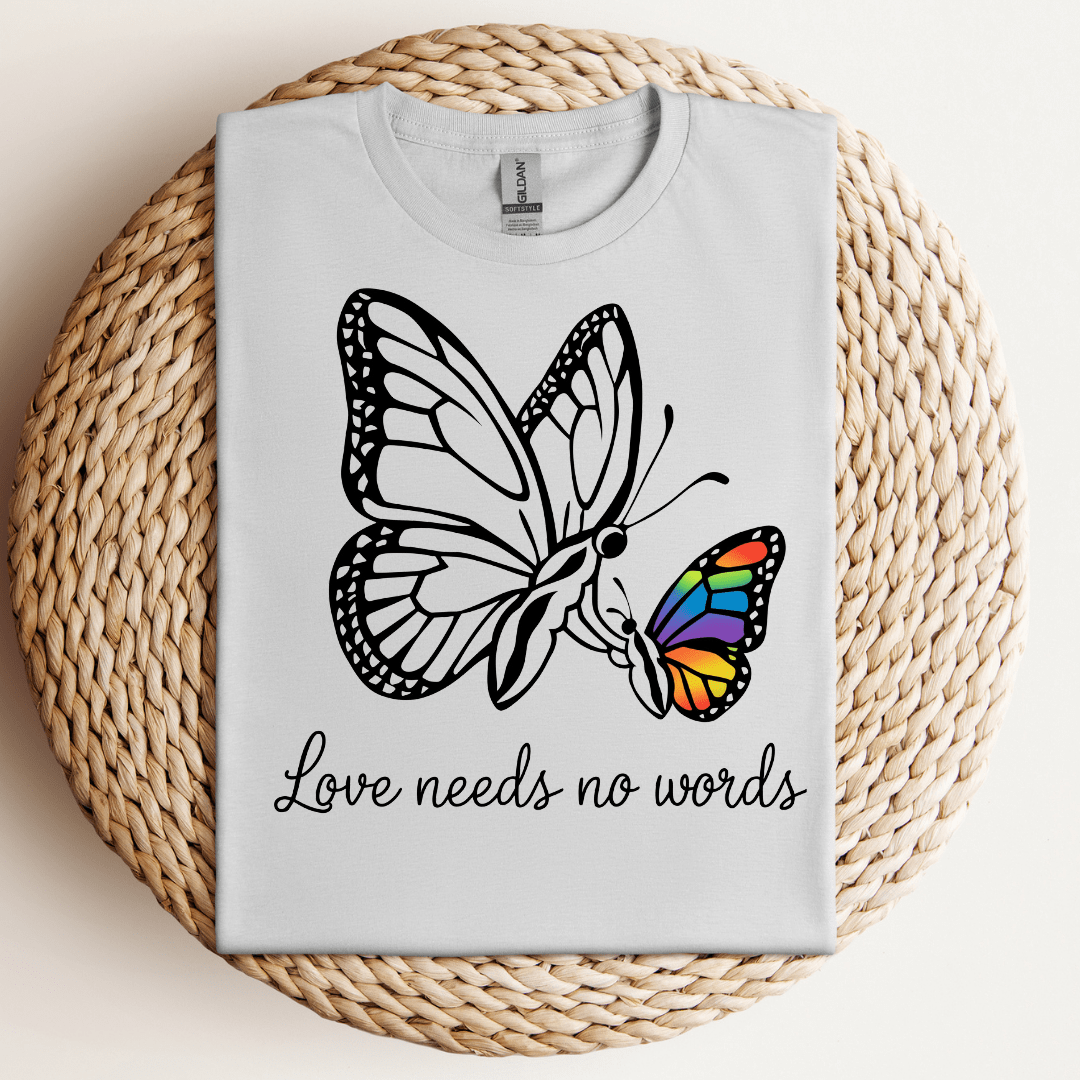 Love Needs No Words Tee