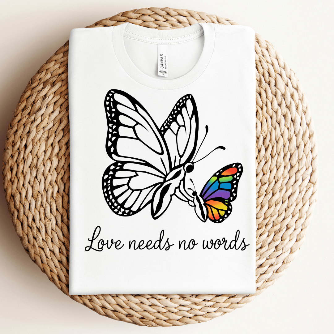Love Needs No Words Tee