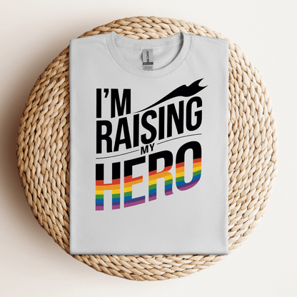 I'm Raising My Hero Tee