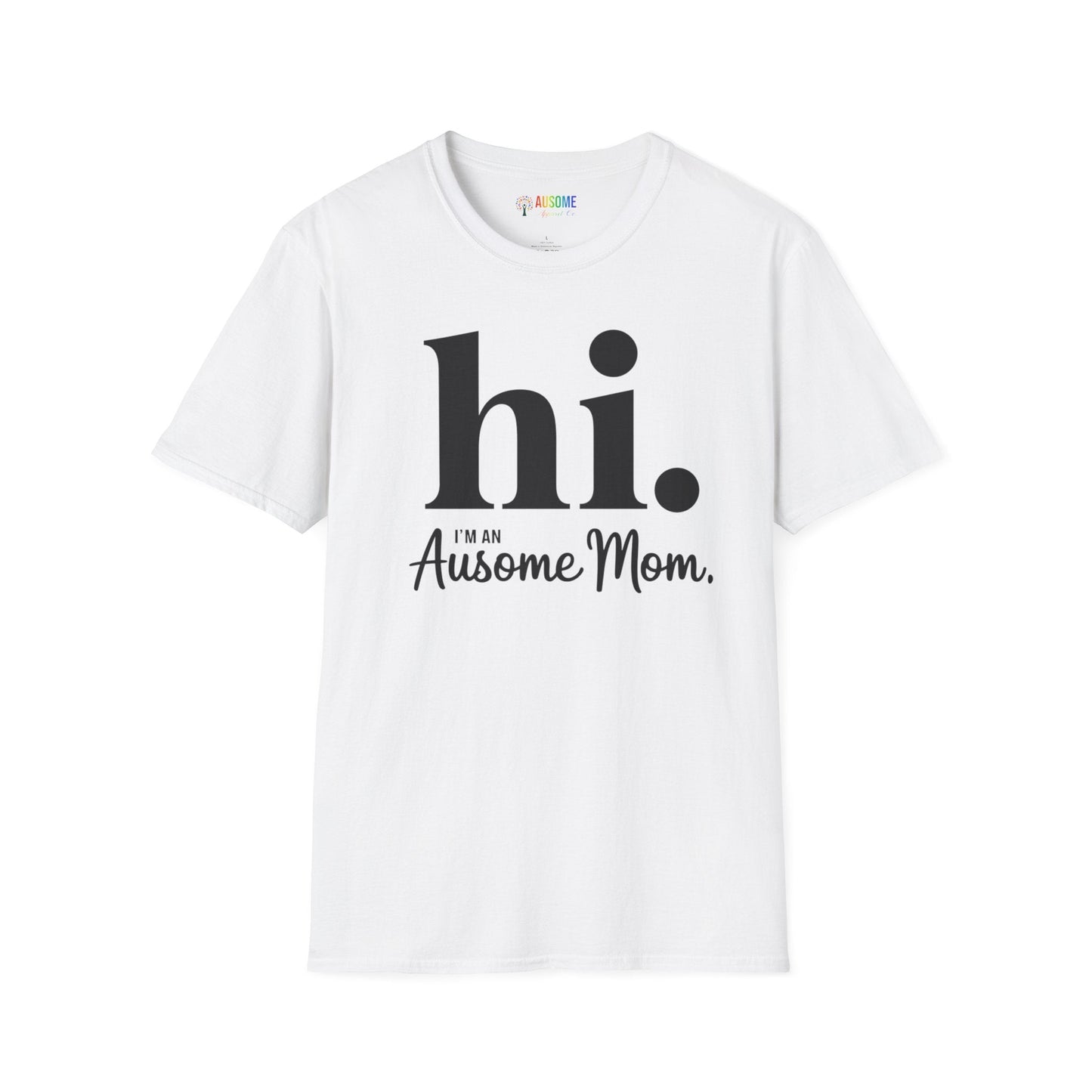 Hello, Ausome Mom Tee