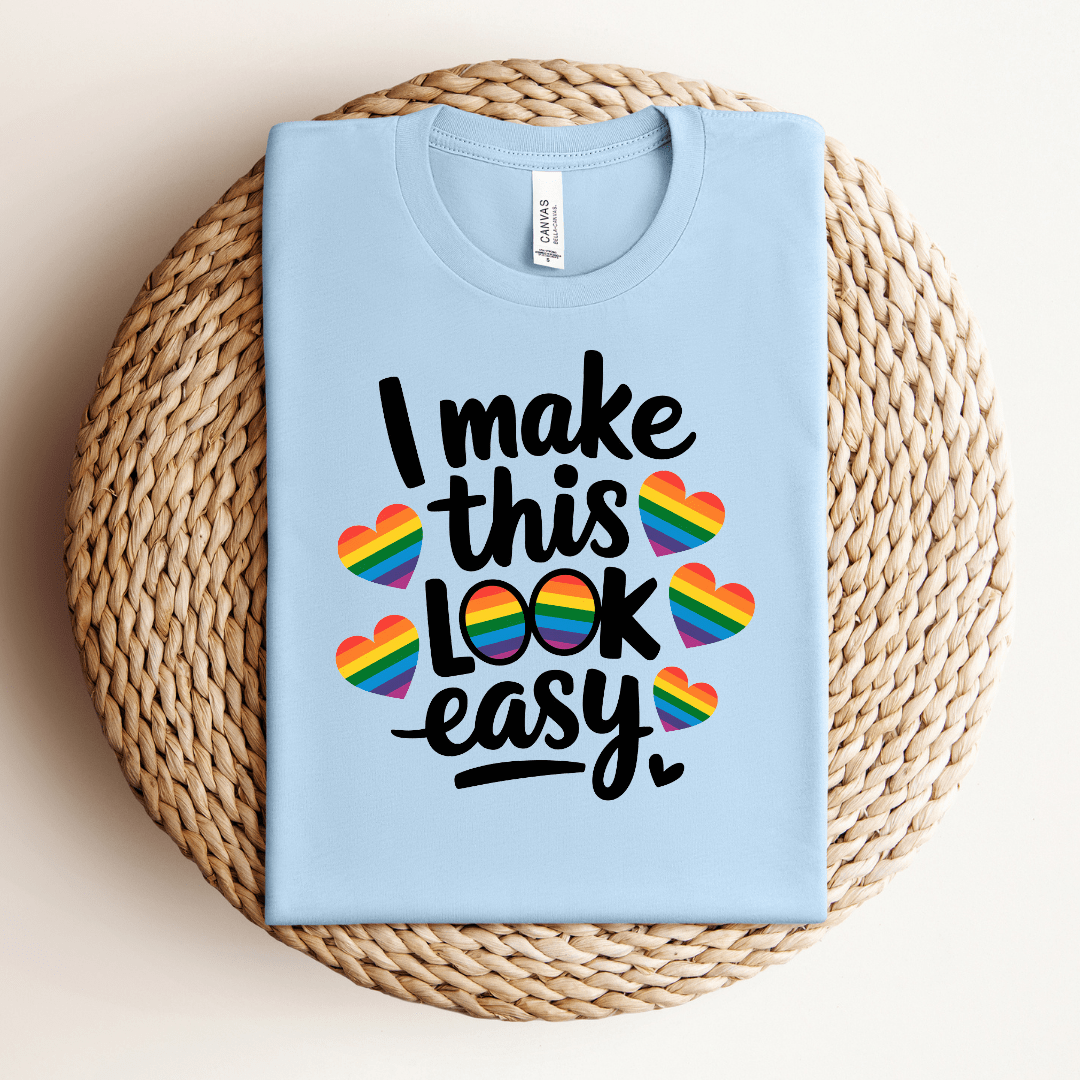 I Make This Look Easy Tee