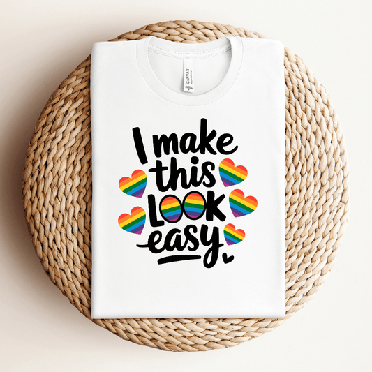 I Make This Look Easy Tee