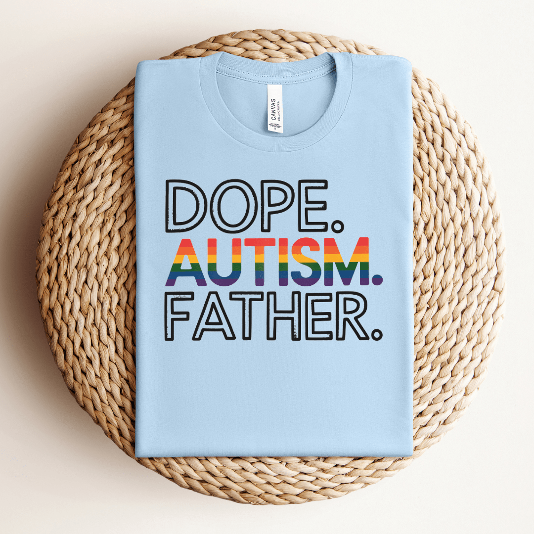 Dope.Autism.Father Tee