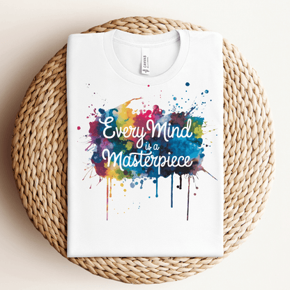 Every Mind is a Masterpiece Tee