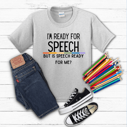 I'm Ready for Speech Kid Tee