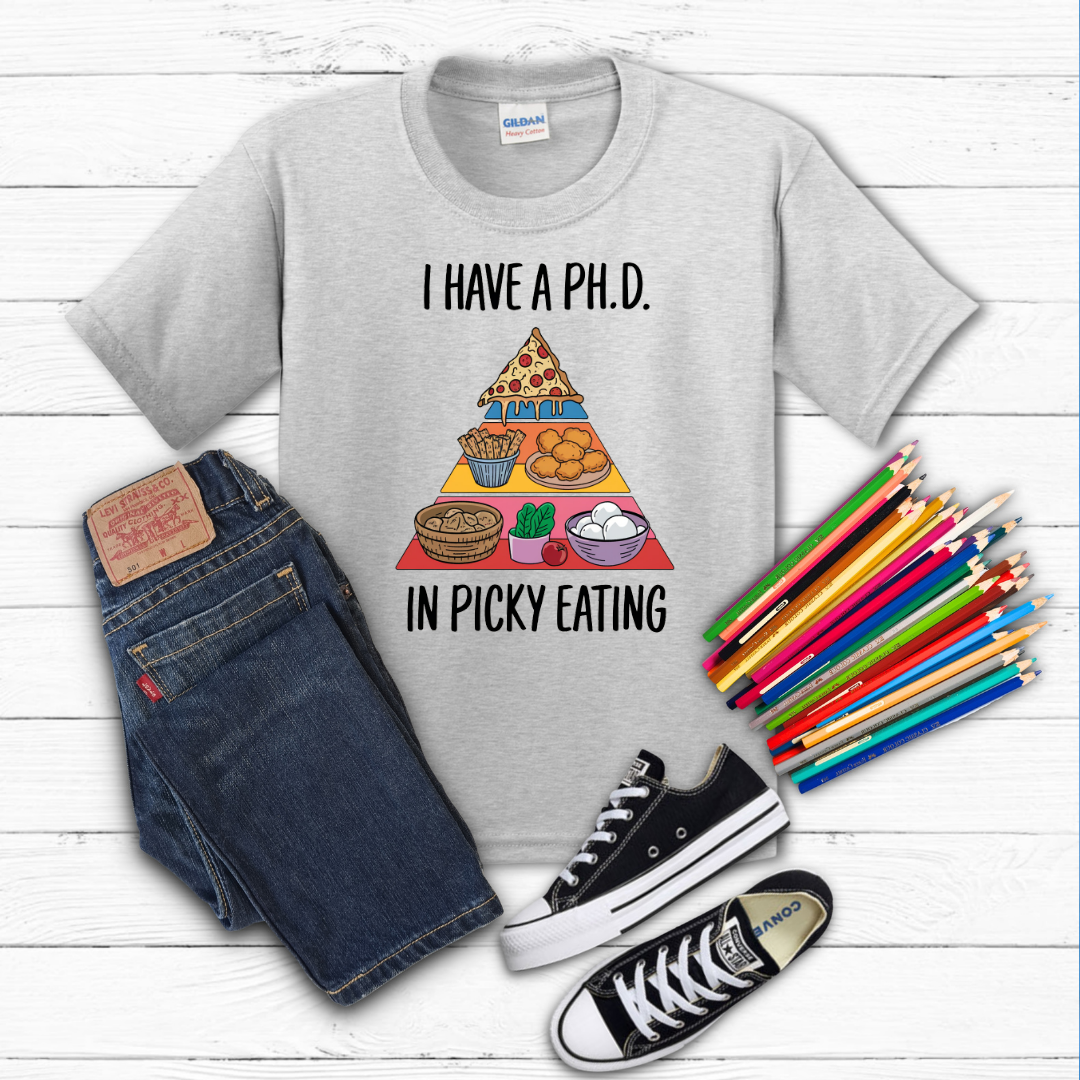 I Have a Ph.D in Picky Eating Tee