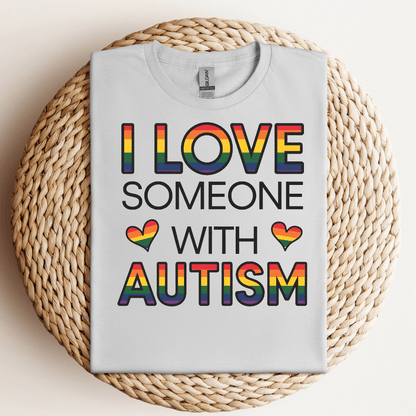 I Love Someone with Autism Tee