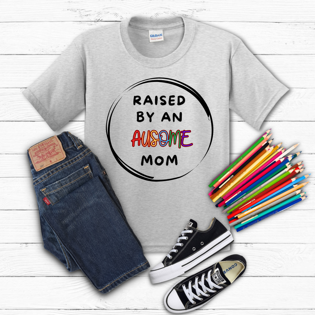 Raised by an Ausome Mom Tee