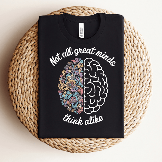 Not All Great Minds Think Alike Tee