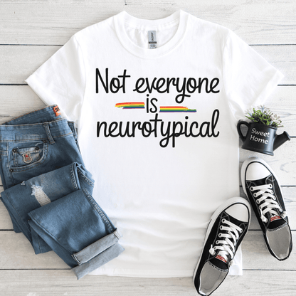 Not Everyone Is Neurotypical Tee