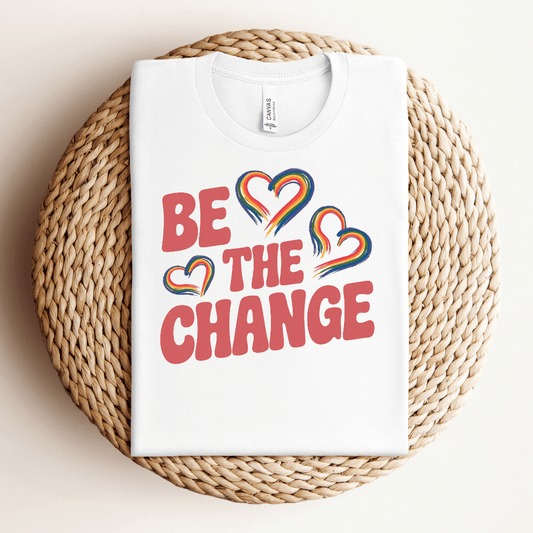 Be The Change Tee