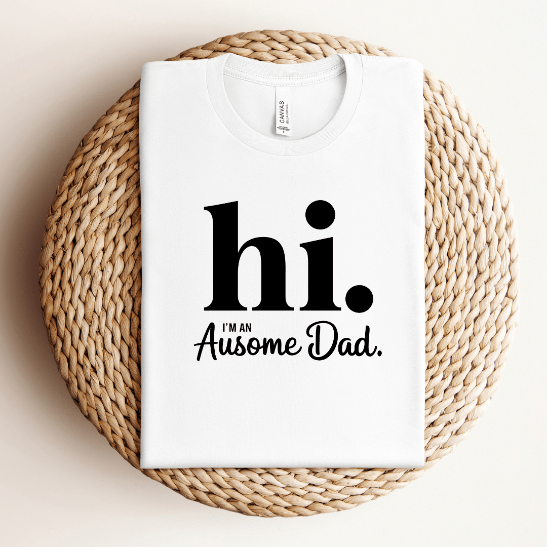 Hello, Ausome Dad Tee
