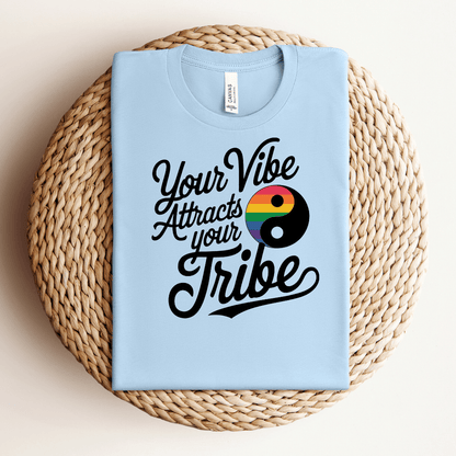 Your Vibe Attracts Your Tribe Tee