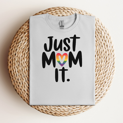 Just MOM It. Tee