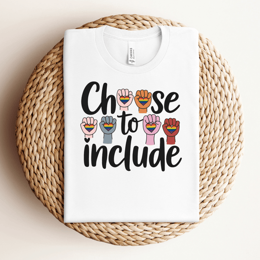 Choose To Include Tee