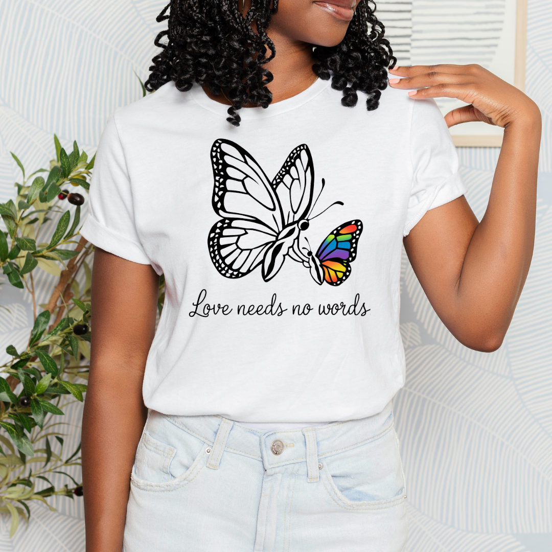 Love Needs No Words Tee