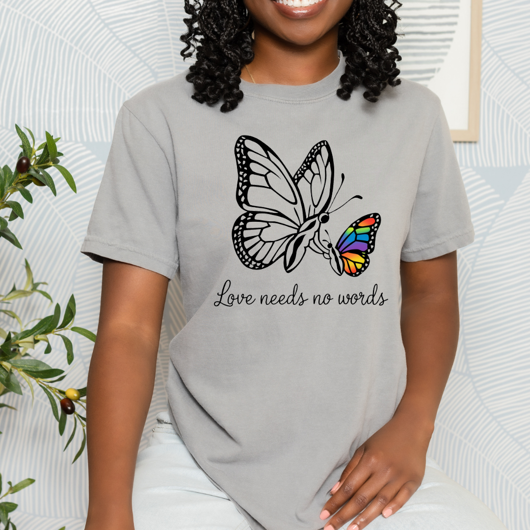 Love Needs No Words Tee