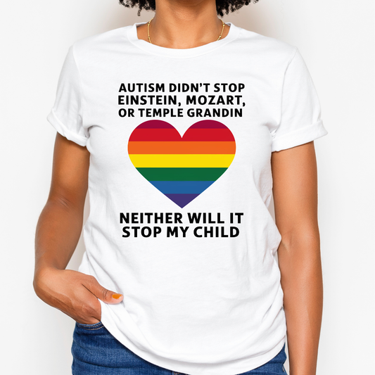 Autism Won't Stop my Child Tee